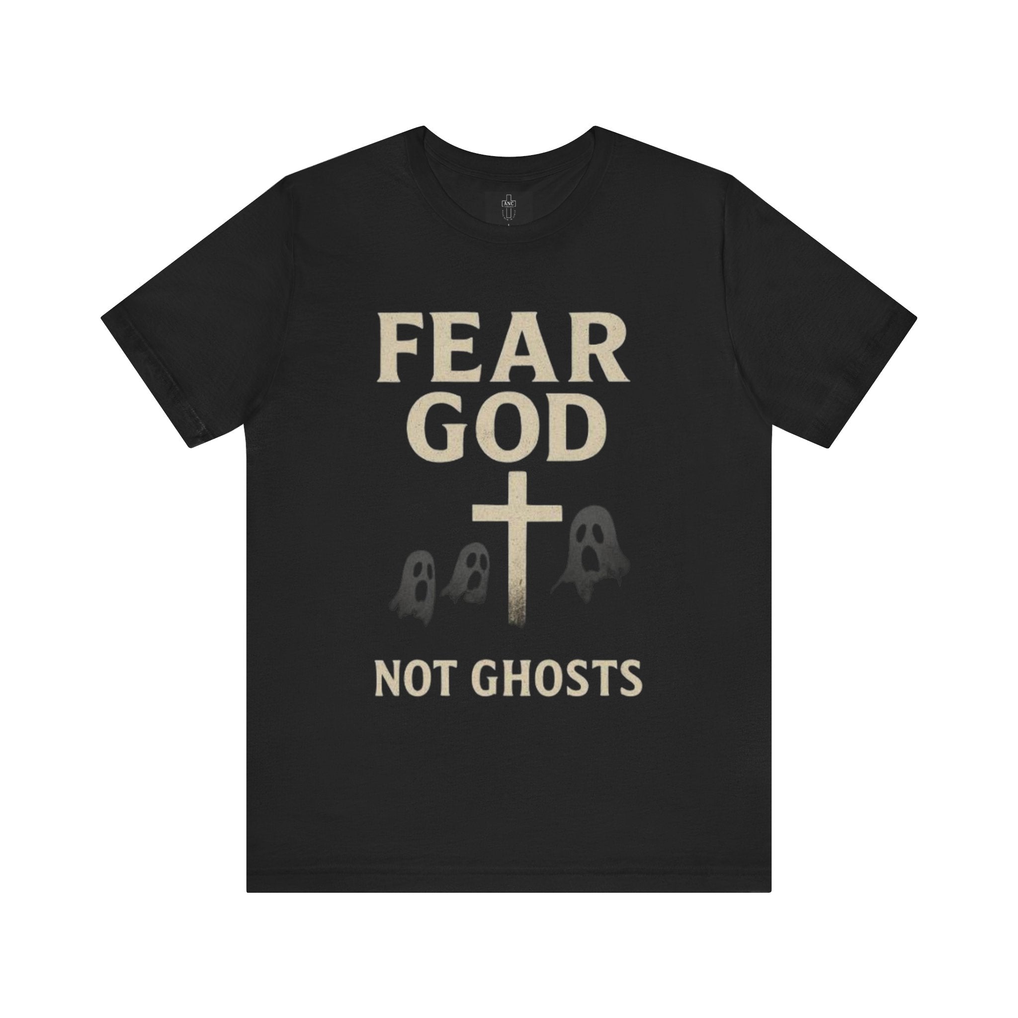 Fear God, Not Ghosts T-Shirt