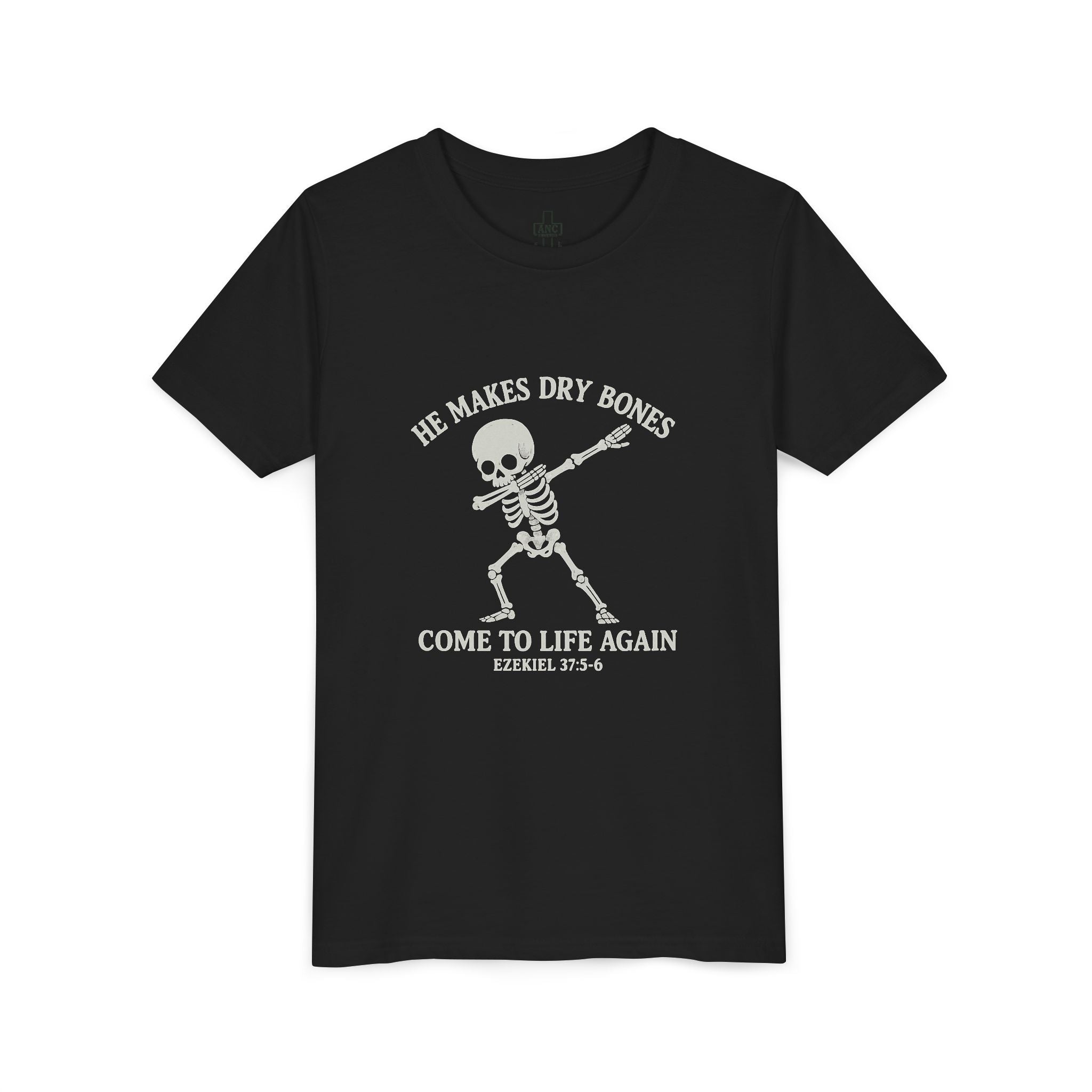 *Youth* He Makes Dry Bones Come to Life Again Tee