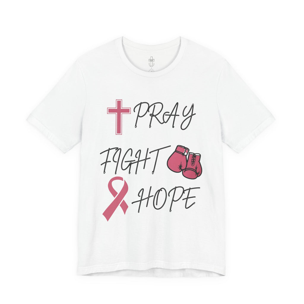 Pray • Fight • Hope | Breast Cancer Awareness Tee
