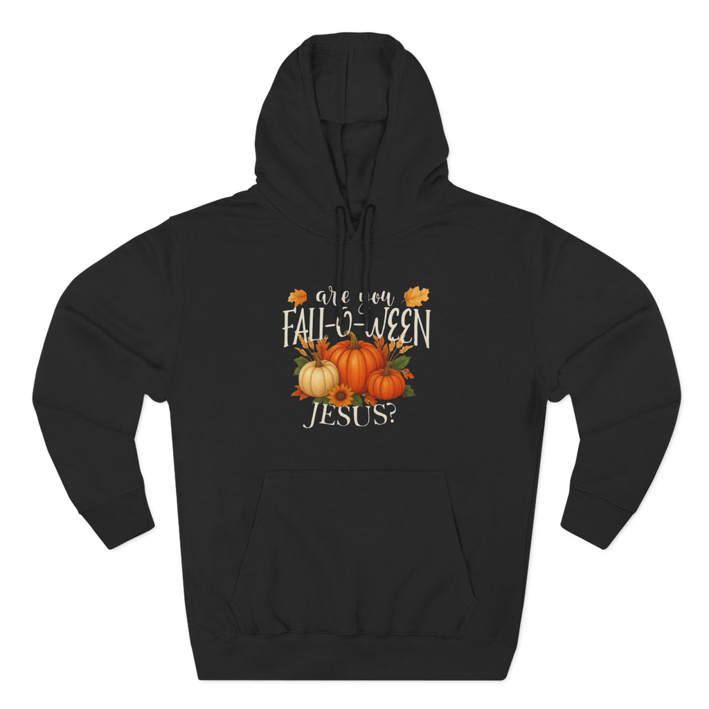 Are You Fall-O-Ween Jesus? Hoodie