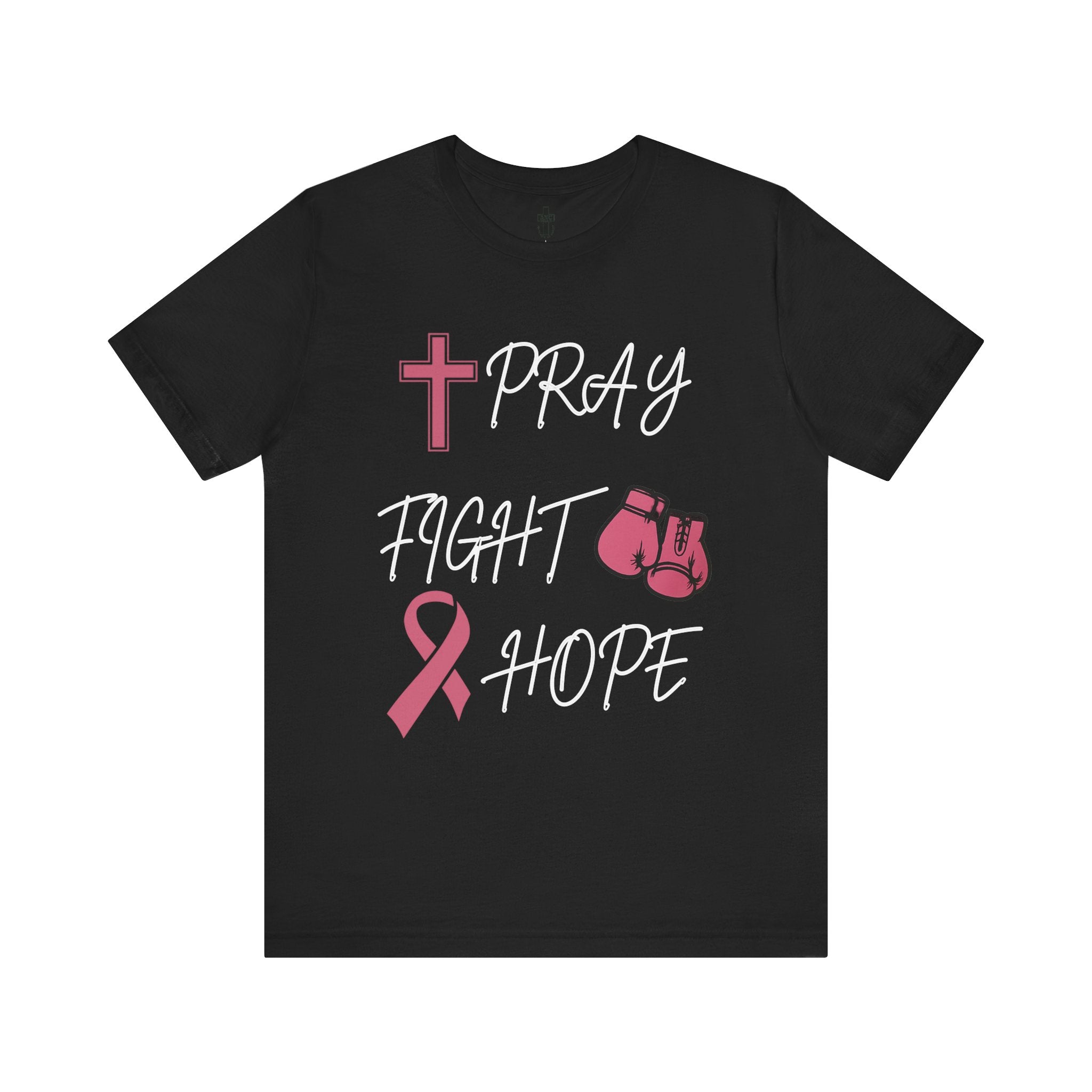 Pray • Fight • Hope | Breast Cancer Awareness Tee