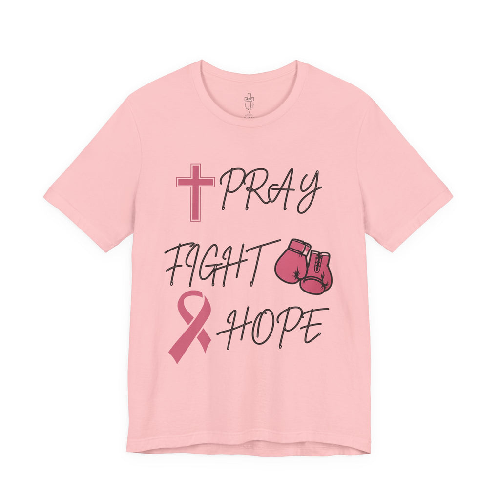 Pray • Fight • Hope | Breast Cancer Awareness Tee