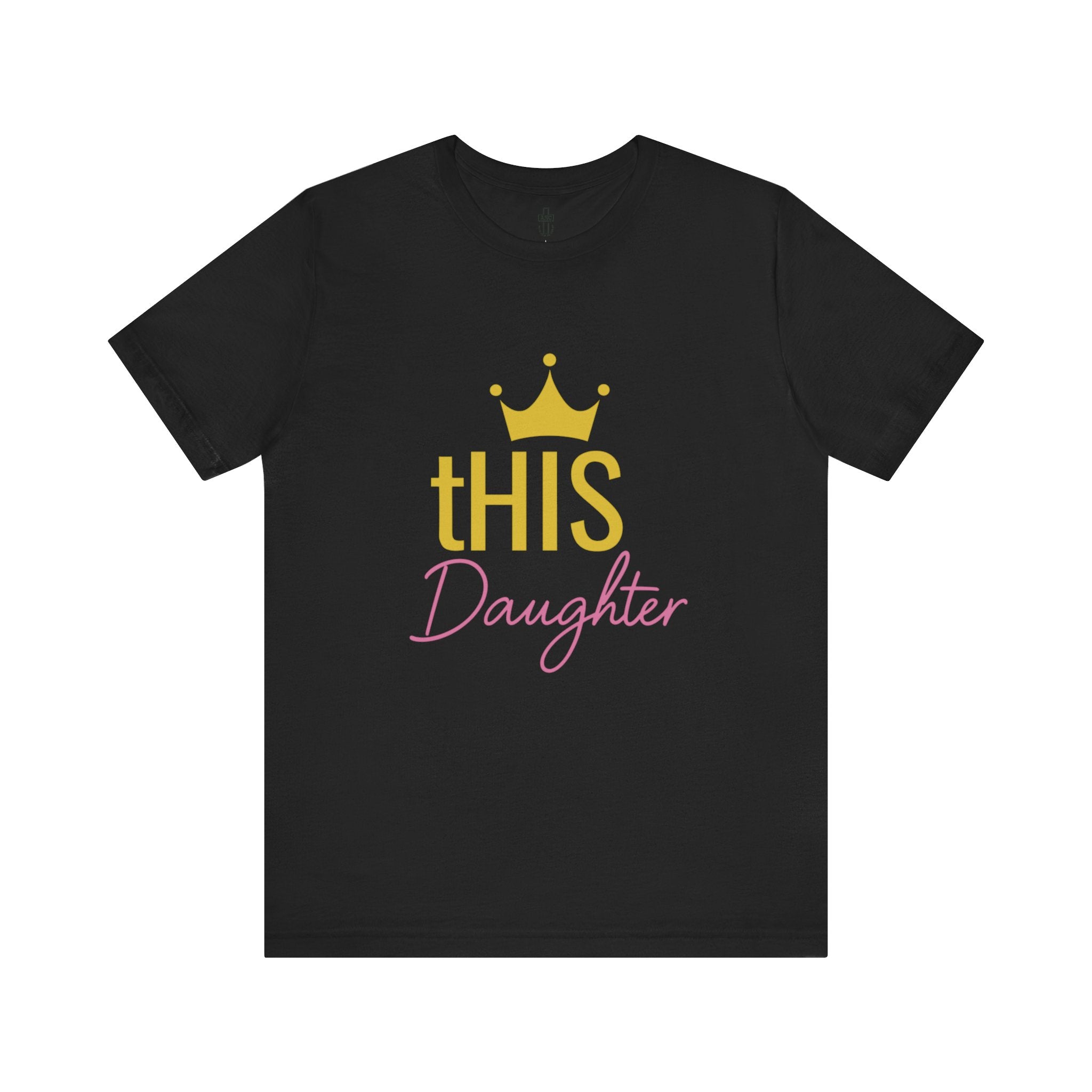tHIS Daughter Crown Tee 👑