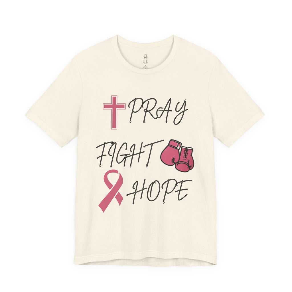 Pray • Fight • Hope | Breast Cancer Awareness Tee