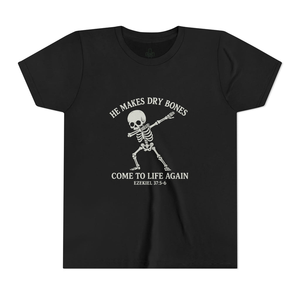 *Youth* He Makes Dry Bones Come to Life Again Tee