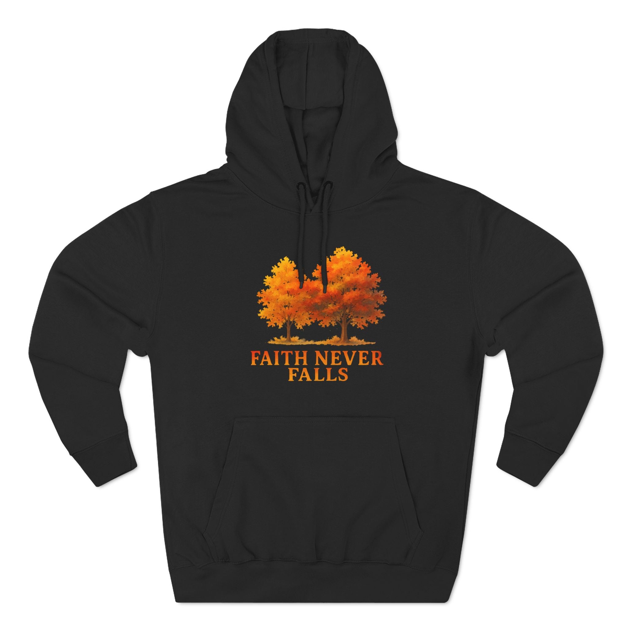 Faith Never Falls Hoodie 🍂 🍁