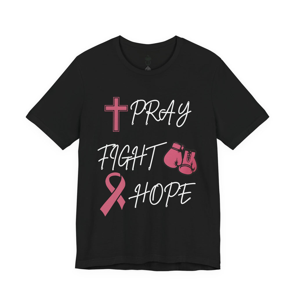 Pray • Fight • Hope | Breast Cancer Awareness Tee
