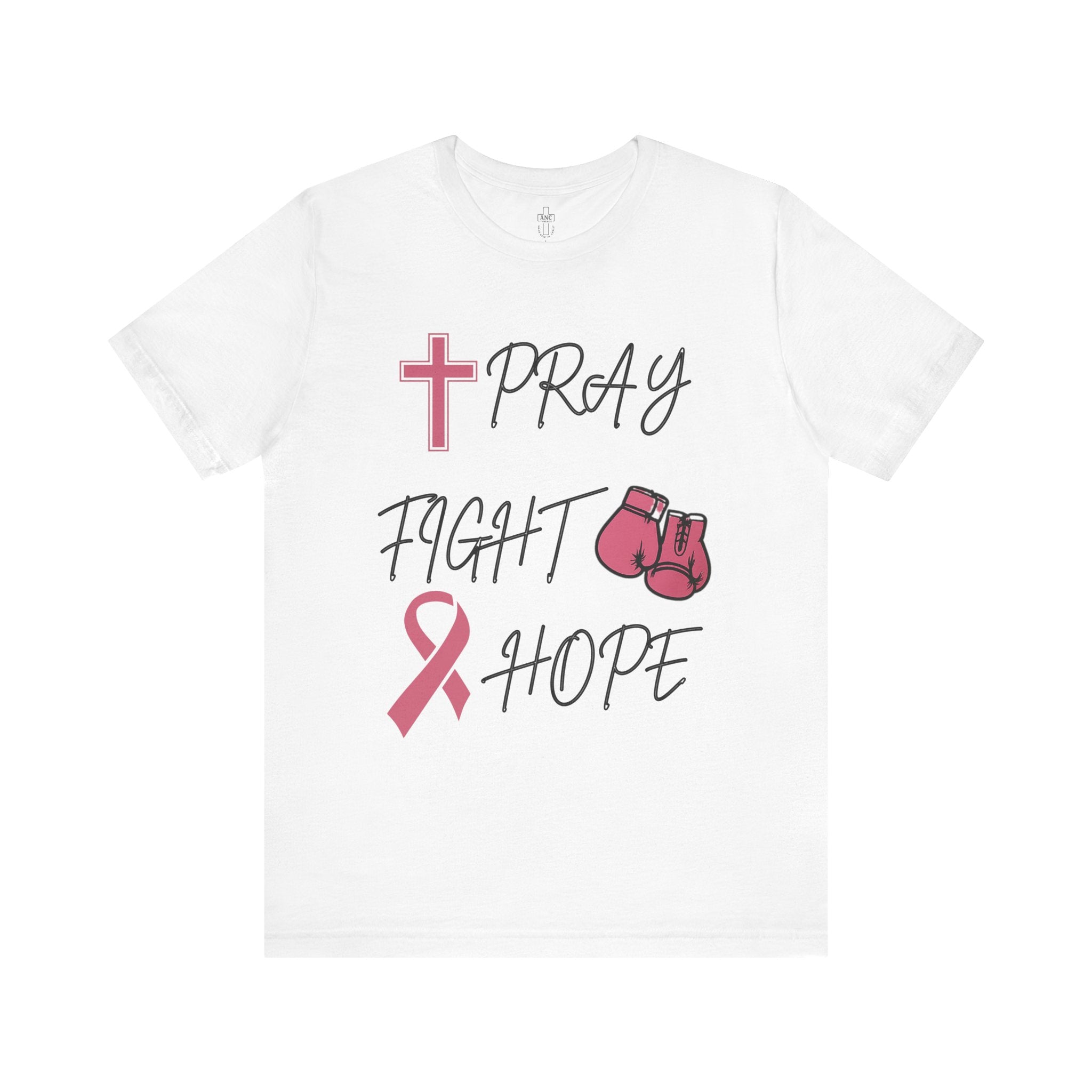 Pray • Fight • Hope | Breast Cancer Awareness Tee