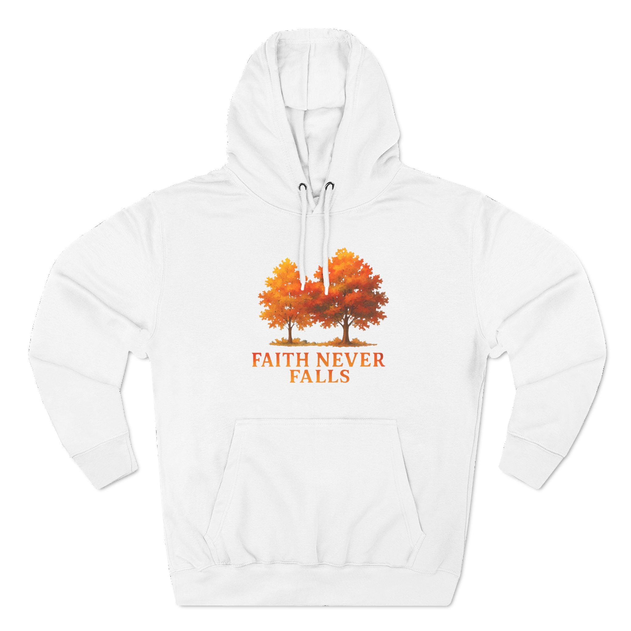 Faith Never Falls Hoodie 🍂 🍁